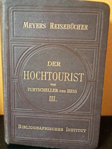 H. Hess L. Purtscheller - Der Hochtourist in den Ostalpen (III.)