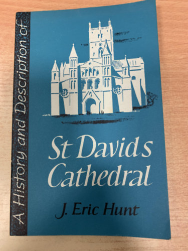 J. Eric Hunt - A History and Description of St. David's Cathedral