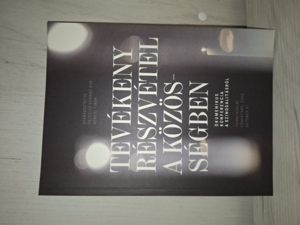 Görföl Tibor Dejcsics Konrád OSB - Tevékeny részvétel a közösségben - Ökumenikus konferencia a szinodalitásról