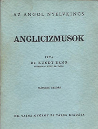 Dr. Kundt Ern - Anglicizmusok