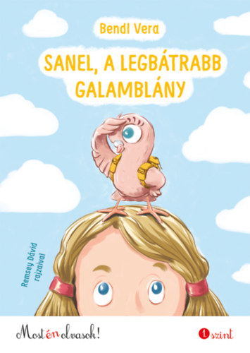 Bendl Vera - Sanel, a legbátrabb galamblány