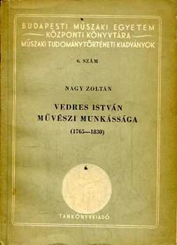 Nagy Zoltn - Vedres Istvn mvszi munkssga (1765-1830)