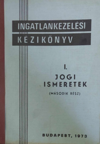 Ingatlankezelési kézikönyv - Jogi ismeretek II.