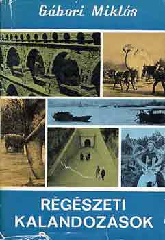 Gábori Miklós - Régészeti kalandozások