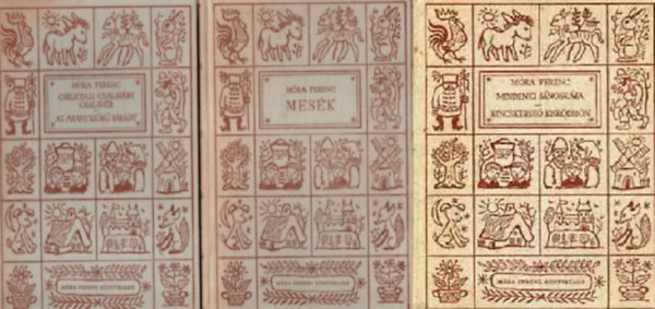 M�ra Ferenc - 3 db M�ra Ferenc k�nyv (c ) 1. Mes�k, 2. Csilicsali Csalav�ri Csalav�r - Az aranysz�r� b�r�ny, 3. Mindenki J�nosk�ja- Kincskeres� kisk�dm�n