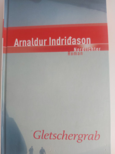 Arnaldur Indridason - Gletschergrab