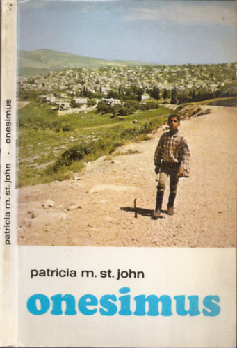 Patricia M. St. John - Onesimus - Ktszeresen megszabadtva  (A bibliai Onzimusz regnye)