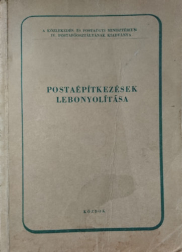 Gergely L�szl�  (�ssze�ll.) - Posta�p�tkez�sek lebonyol�t�sa