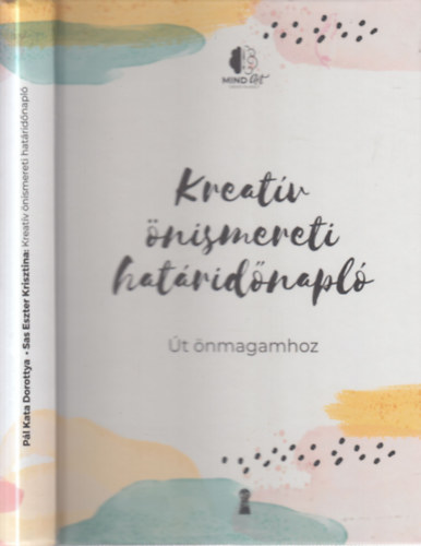 Sas Eszter Krisztina Pl Kata Dorottya - Kreatv nismereti hatridnapl (t nmagunkhoz)