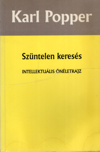 Karl Popper - Szntelen keress - Intellektulis nletrajz
