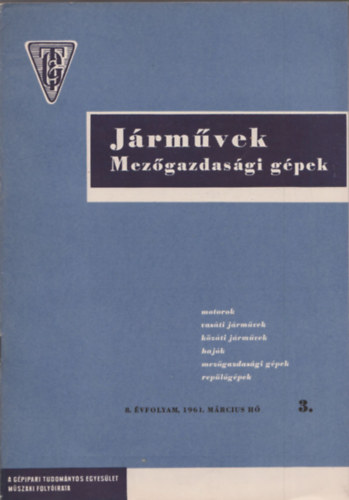 Juh�sz K�roly Jen�  (szerk.) - J�rm�vek Mez�gazdas�gi g�pek 8. �vfolyam 3. sz�m