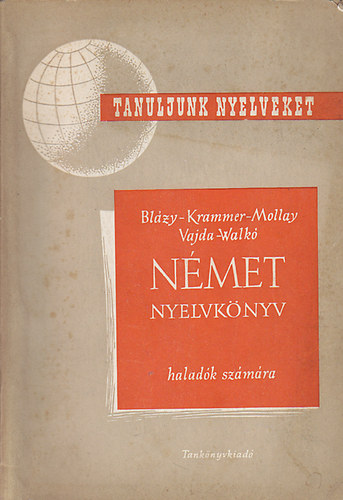 Blzy-Krammer-Mollay-Vajda - Nmet nyelvknyv haladk szmra (Tanuljunk nyelveket!)
