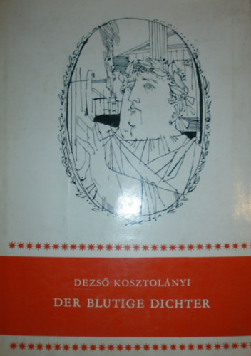 Kosztol�nyi Dezs� - Der Blutige dichter