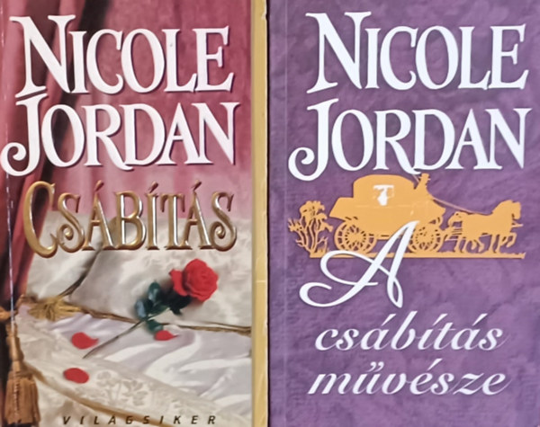Nicole Jordan - Cs�b�t�s + A cs�b�t�s m�v�szete ( 2 m� )