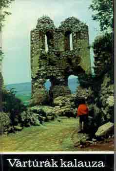 Dely K�roly  (szerk.) - V�rt�r�k kalauza II. (Dun�nt�li v�rak �s v�rt�ra-�tvonalak)