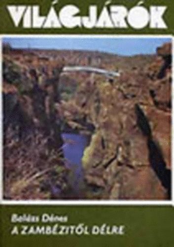 Bal�zs D�nes - A Zamb�zit�l d�lre (Vil�gj�r�k 120.)