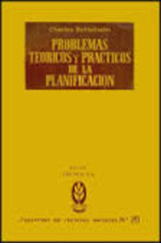 Charles Bettelheim - Problemas tericos y prcticos de la planificacin
