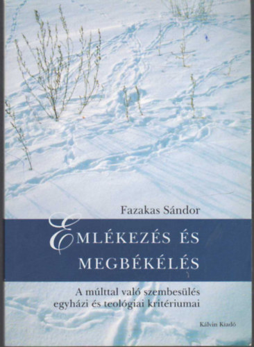 Fazakas Sndor - Emlkezs s megbkls