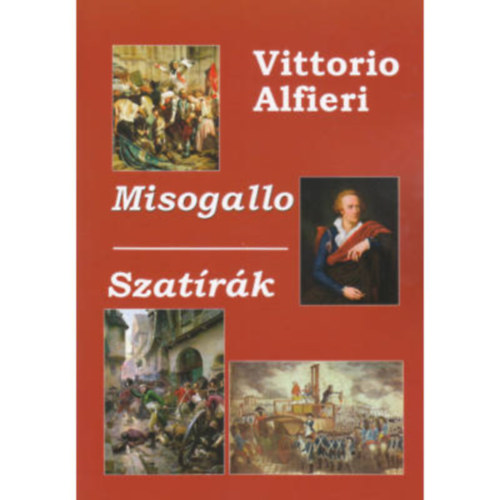 Vittorio Alfieri - Misogallo - Szat�r�k