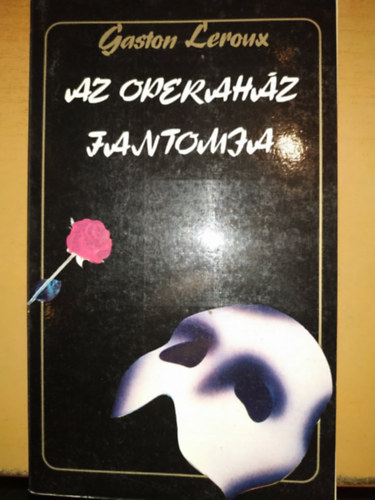 Gaston Leroux - Az operah�z fantomja - A krimi gy�ngyszemei