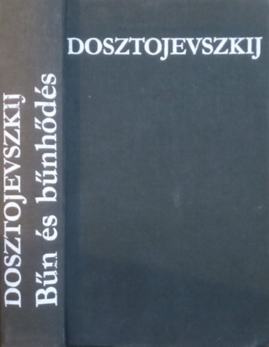 Fjodor Mihajlovics Dosztojevszkij - B�n �s b�nh�d�s