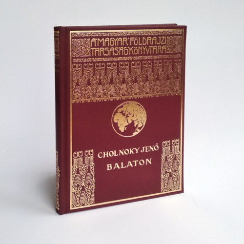 Cholnoky Jen - Balaton (A Magyar Fldrajzi Trsasg Knyvtra)