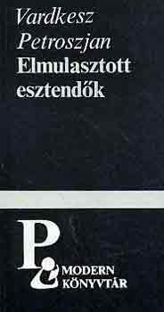 Vardkesz Petroszjan - Elmulasztott esztendők