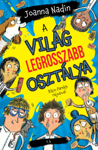 Joanna Nadin - A vil�g legrosszabb oszt�lya