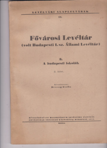 F�v�rosi Lev�lt�r (volt Budapesti 1. sz. �llami Lev�lt�r) 3. A budapesti iskol�k II.