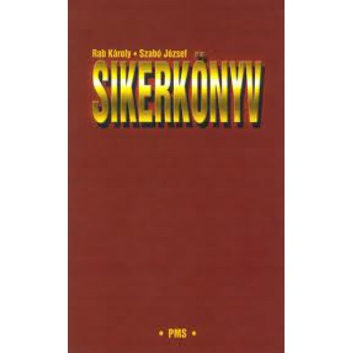 Rab K�roly; Szab� J�zsef - Sikerk�nyv
