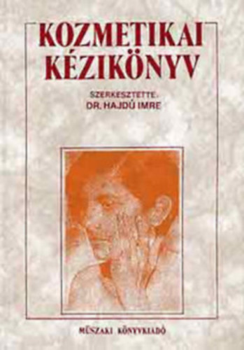 Dr. Losonczi Károly, Dr. Ritter Tiborné, Simon Ferenc, Dr. Hajdú Imre Jakab Éva (szerk.), Dr. Boér Ildikó (lektor) - Kozmetikai kézikönyv - A kozmetika alapjai, Kozmetikai készítmények és előállításuk, készítmények alapanyagai, A kozmetikumok előállításának fizikai-kémiai alapjai, Felületaktív anyagok, emulgátorok (Fekete-fehér ábrákkal, sz