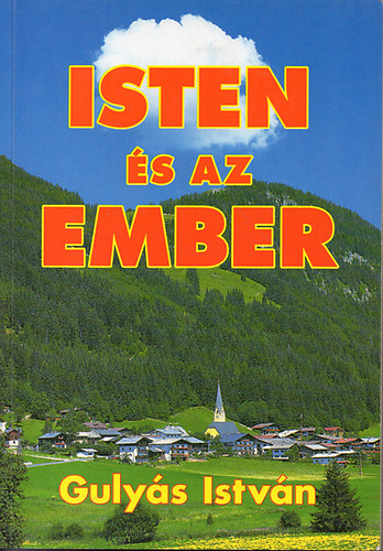 Gulys Istvn - Isten s az ember