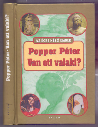 Popper P�ter - Van ott valaki? A vall�spszichol�gia n�h�ny fontos k�rd�s�r�l (Az �gre n�z� ember)
