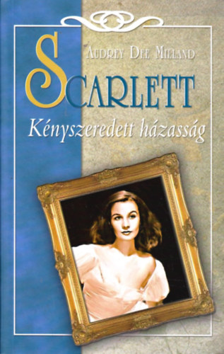 Audrey Dee Milland - Scarlett - Knyszeredett hzassg