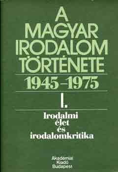 Bldi Mikls (szerk.) - A magyar irodalom trtnete 1945-1975 I-VI.