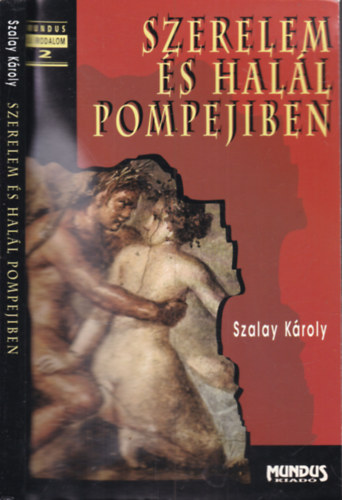 Szalay K�roly - Szerelem �s hal�l Pompejiben