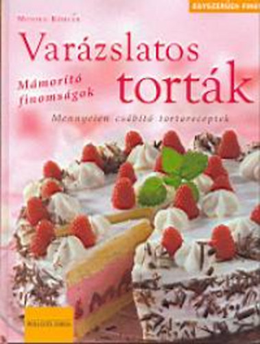 Monika Köhler - Varázslatos torták