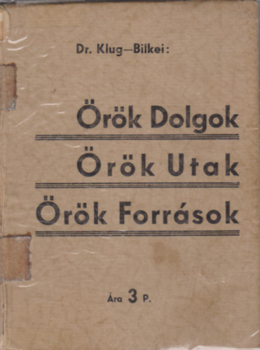 Klug Ignc dr. - rk dolgok. rk utak. rk forrsok. (a katekizmus gondolatai)