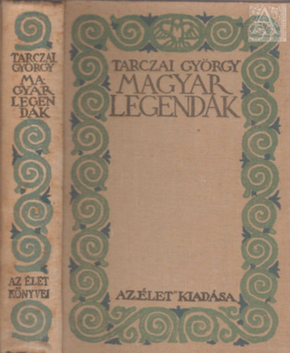 Tarczai Gyrgy - Magyar legendk