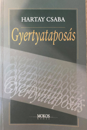 Szerk.: Sárándi József, Graf.: Schéner Mihály Hartay Csaba - Gyertyataposás