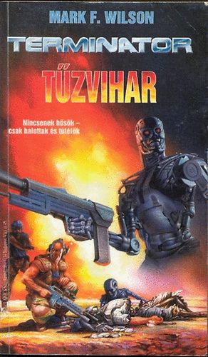 Mark F. Wilson - T�zvihar (Hal�lz�na-tetral�gia 4.) (Terminator 8.)