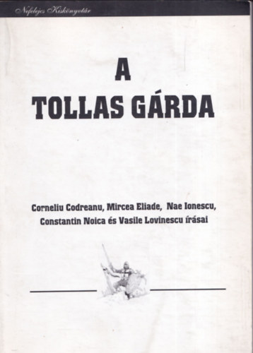 Horvth Rber dr.  (szerk.) - A tollas grda - A nacionalizmus szellemi vltozatai az 1930-as vek Romnijban