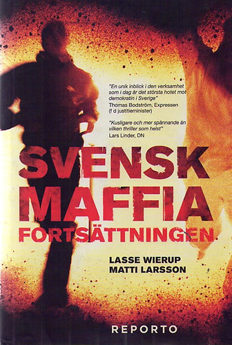 Lasse Wierup; Matti Larsson - Svensk Maffia fortsättningen