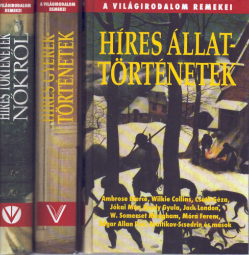 Több szerző - Híres állattörténetek - Hírs történetek nőkről - Híres gyerektörténetek