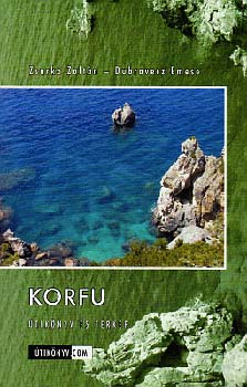 Zsarkó Zoltán; Dubravecz Emese - Korfu útikönyv és térkép
