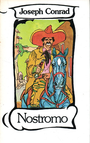 Joseph Conrad - Nostromo