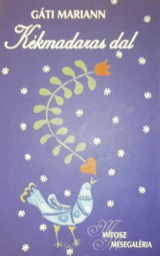 Gáti Mariann - Kékmadaras dal