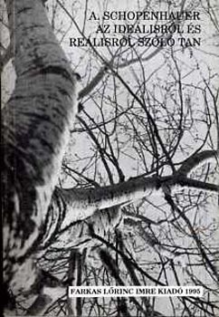 Arthur Schopenhauer - Az ide�lisr�l �s re�lisr�l sz�l� tan