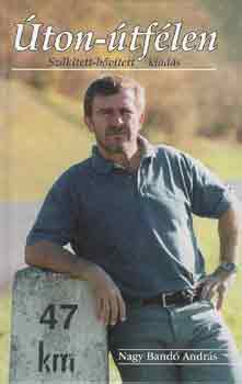 Nagy Bandó András - Úton-útfélen
