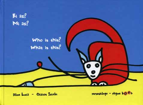 Döme Luca-Ocztos István - Ki az? Mi az?-Who is this? What is this?-verseskönyv
